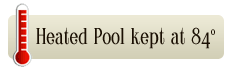 Heated Pool Kept at 84 Degress